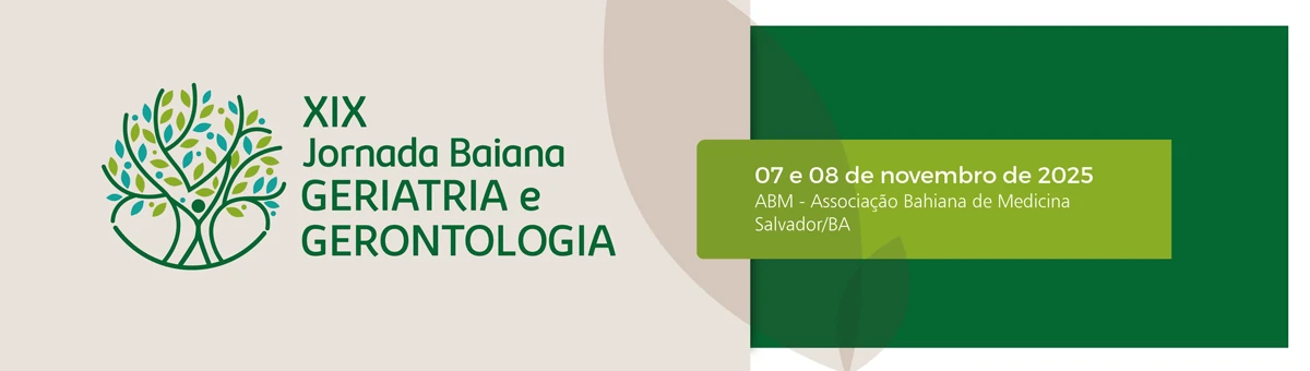 XIX JORNADA BAIANA DE GERIATRIA E GERONTOLOGIA