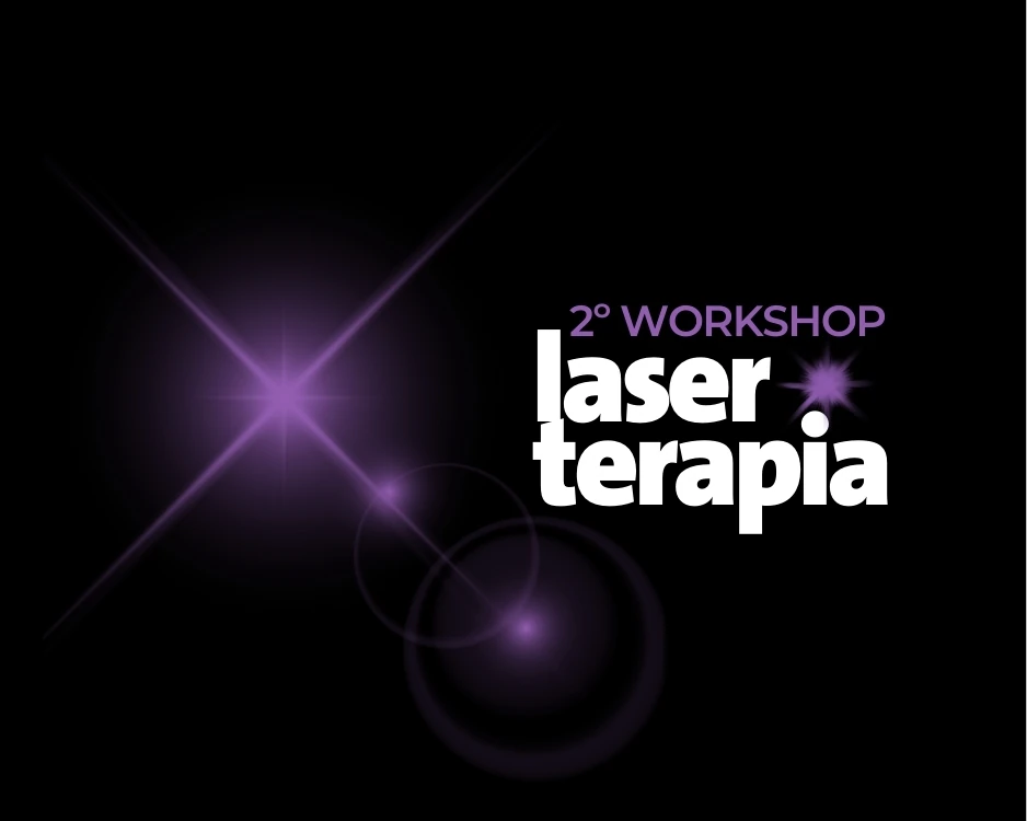 2 º WORKSHOP LASER ALÉM DA PELE