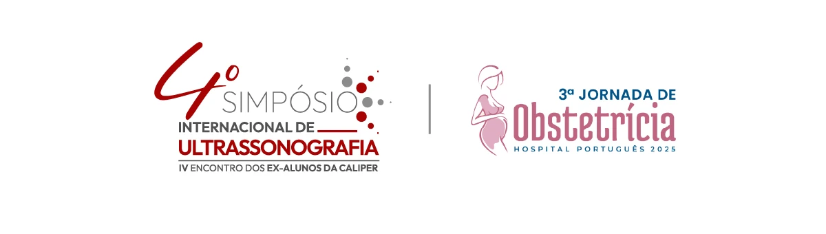 3 ª JORNADA DE OBSTETRÍCIA DO HOSPITAL PORTUGUÊS E 4° SIMPÓSIO INTERNACIONAL DE ULTRASSONOGRAFIA DA CALIPER