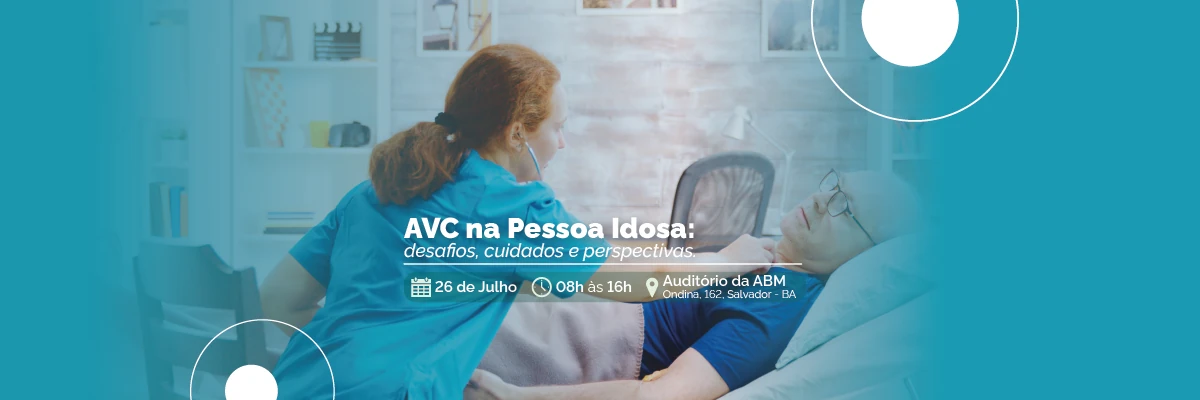 AVC NA PESSOA IDOSA: DESAFIOS, CUIDADOS E PERSPECTIVAS