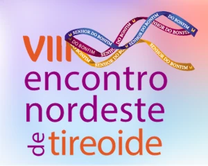 VIII ENCONTRO NORDESTE DE TIREOIDE