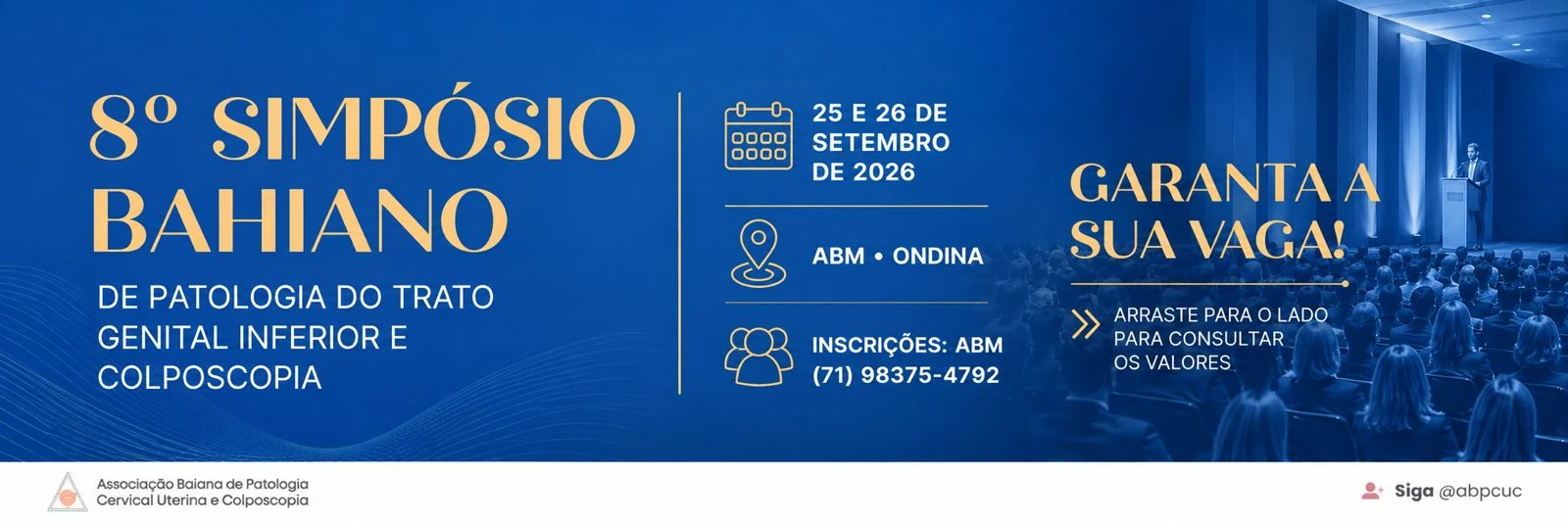 8º SIMPÓSIO BAIANO DE PATOLOGIA DO TRATO GENITAL INFERIOR E COLPOSCOPIA